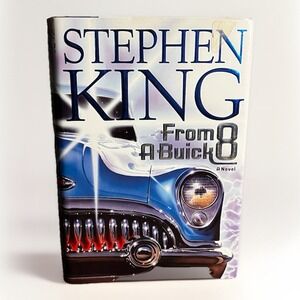 STEPHEN KING :From A Buick 8: A Novel (2002, Hardcover) W/ Dust Jacket-1rst Adtn